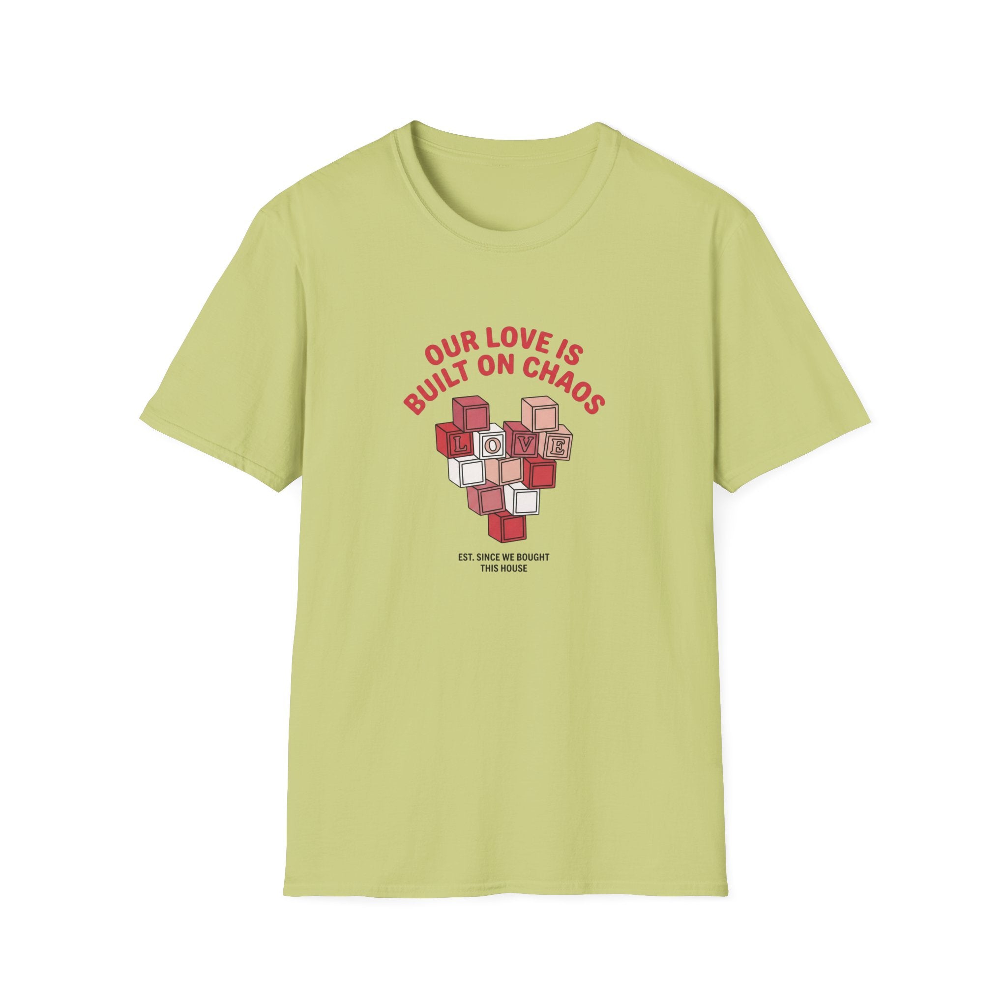 Our Love is Built on Chaos T-Shirt