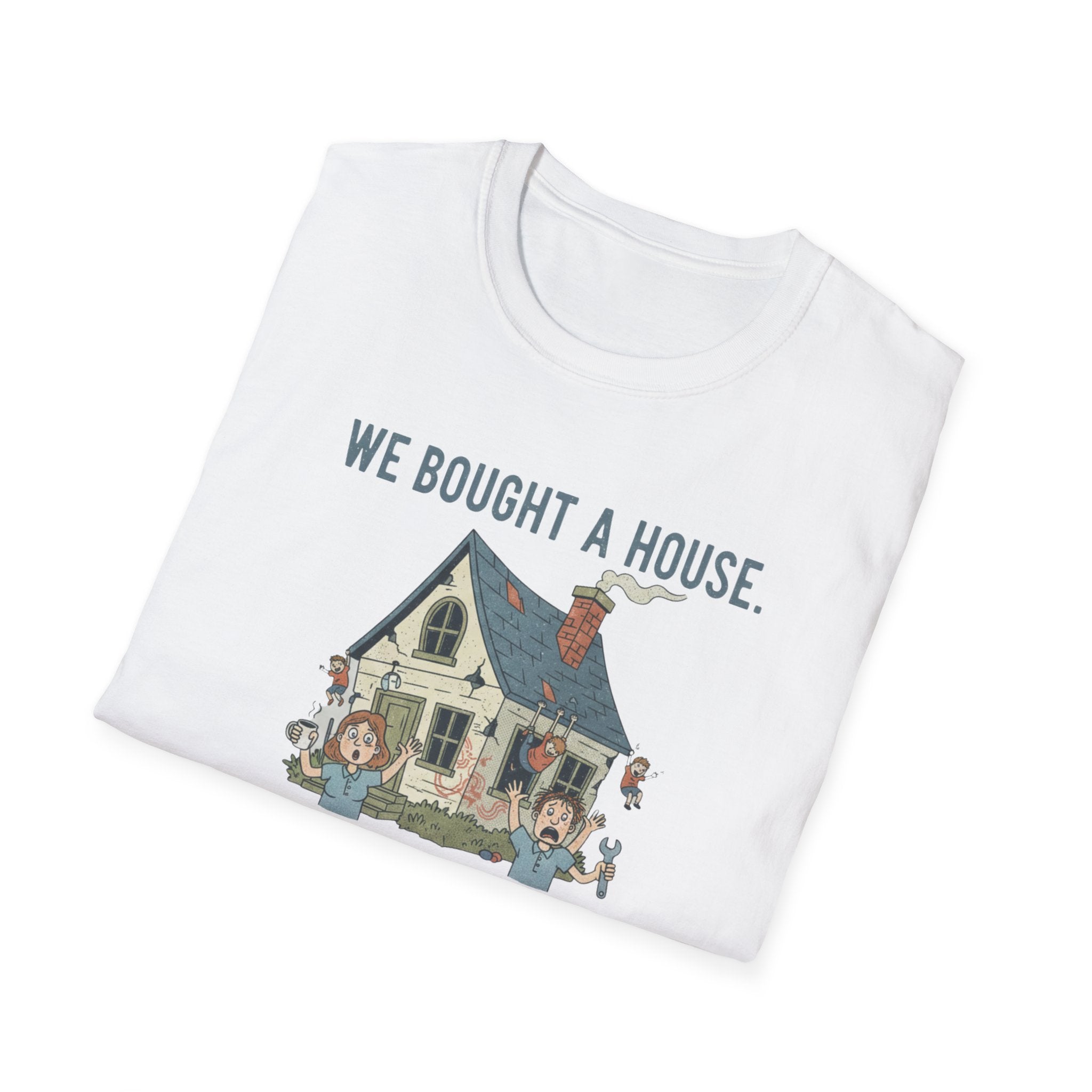 We Bought The House. Send Help T-Shirt