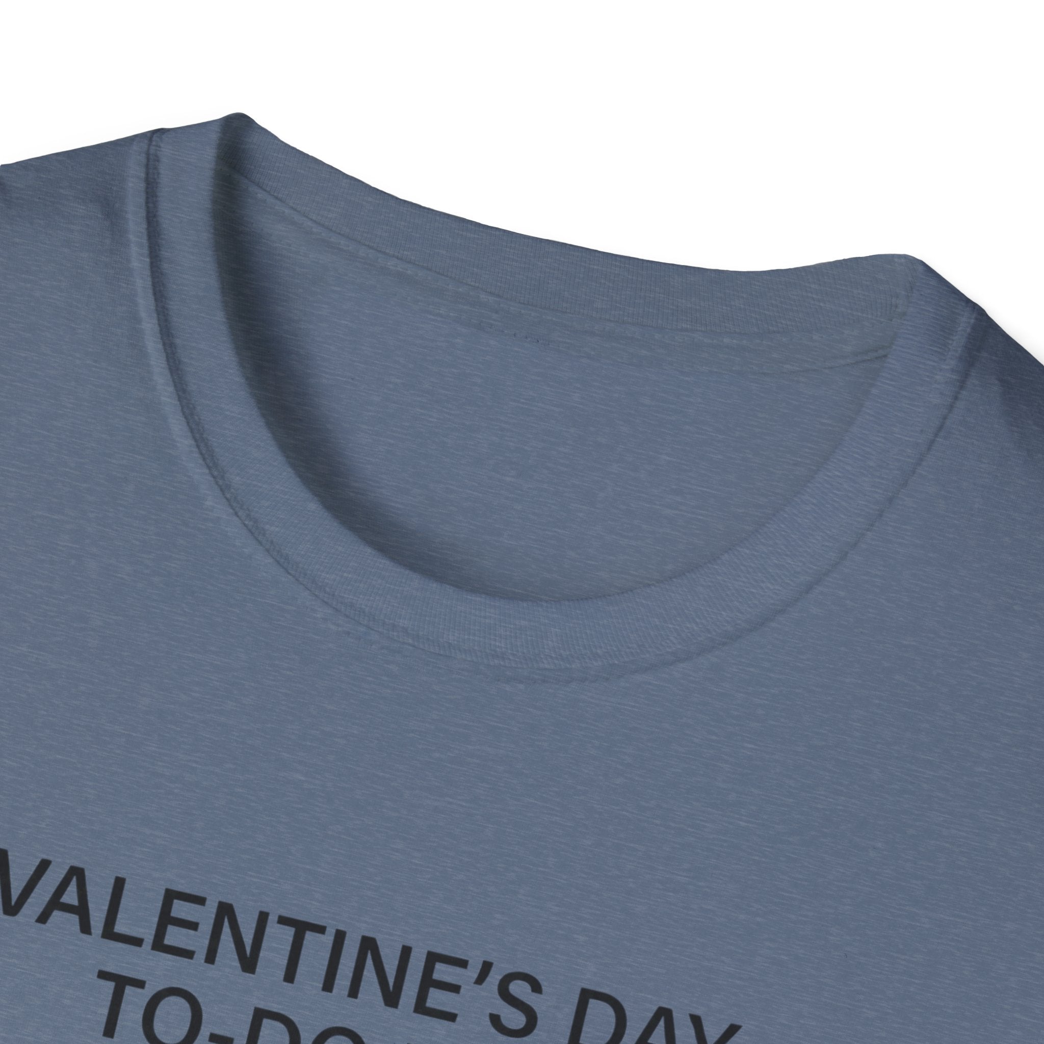 Valentine's Day To Do List T-Shirt