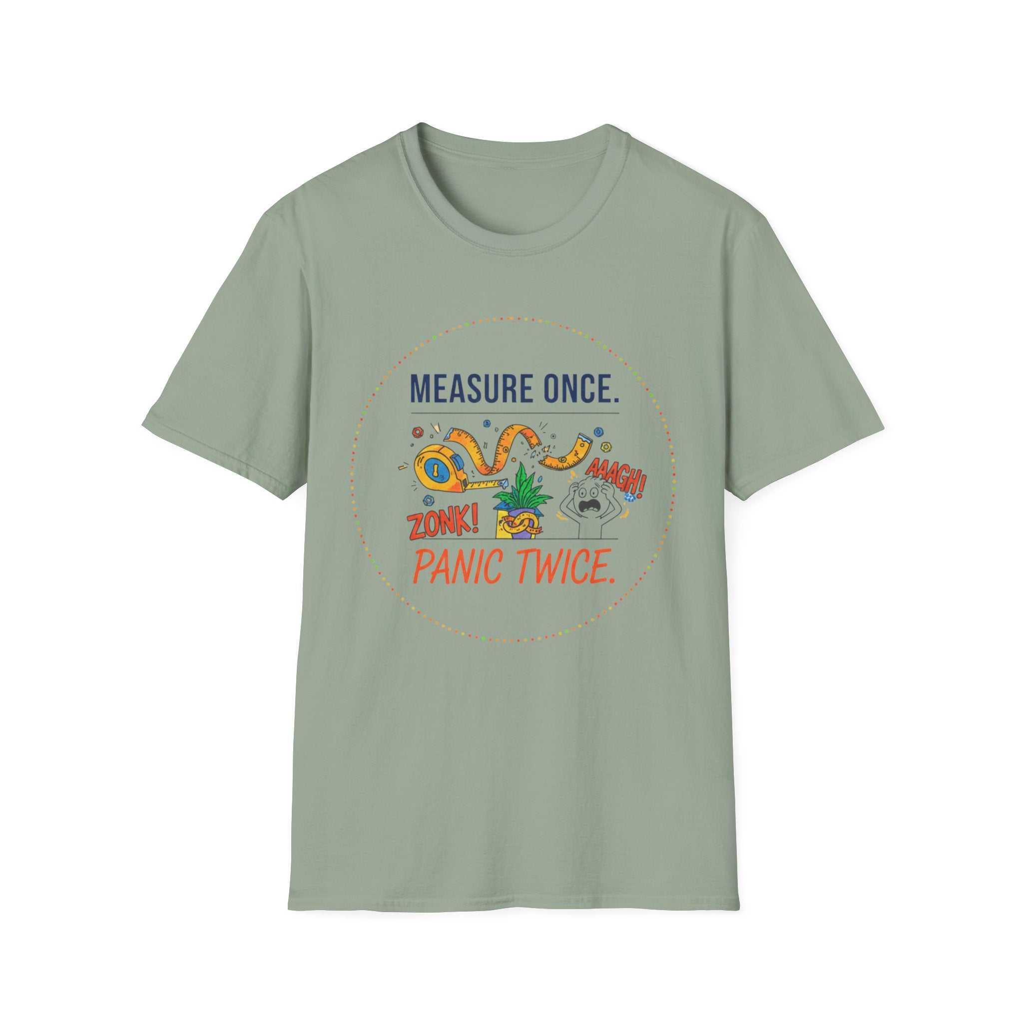 Measure Once. Panic Twice T-Shirt