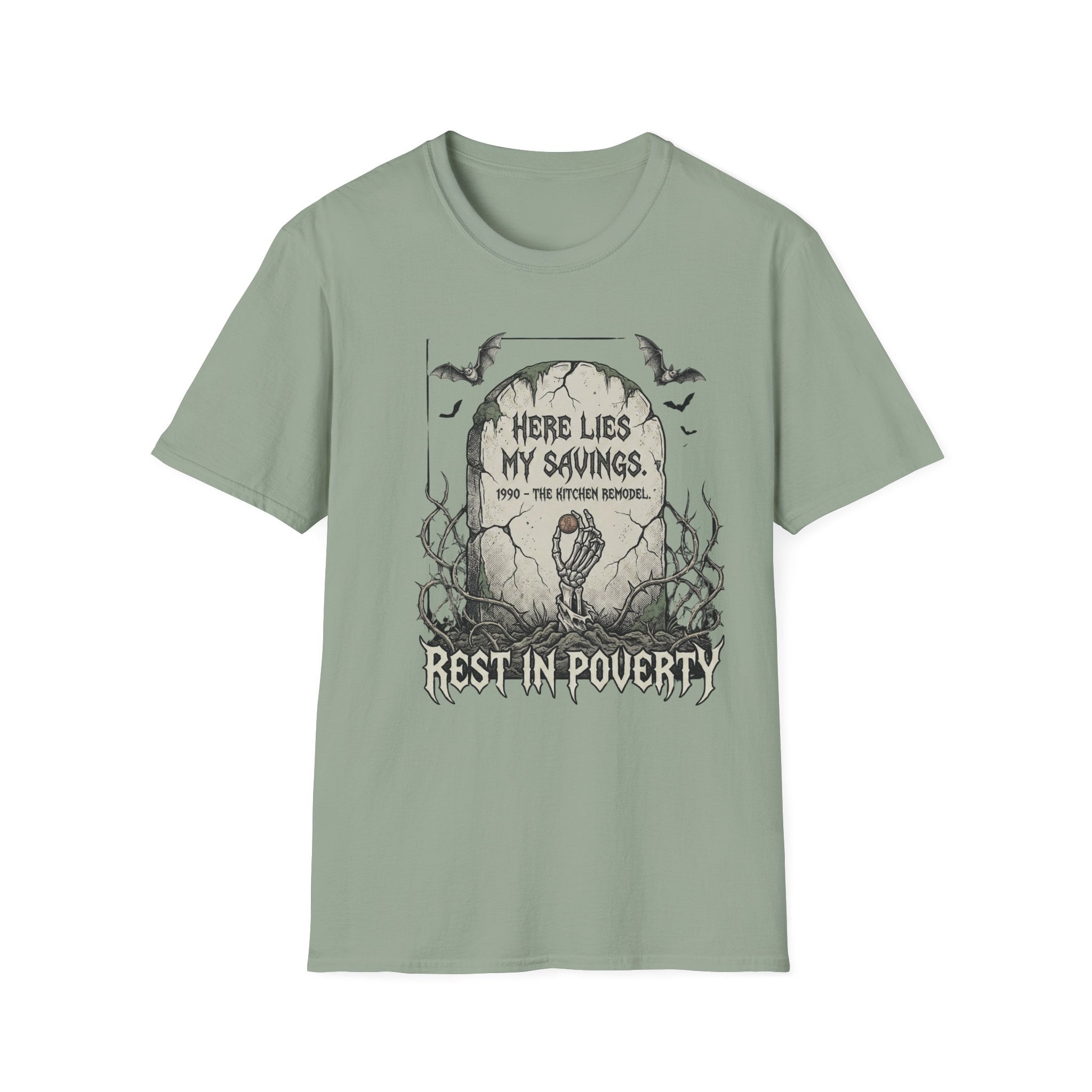 Here Lies My Savings- The Kitchen Remodel. Rest in Poverty T-Shirt