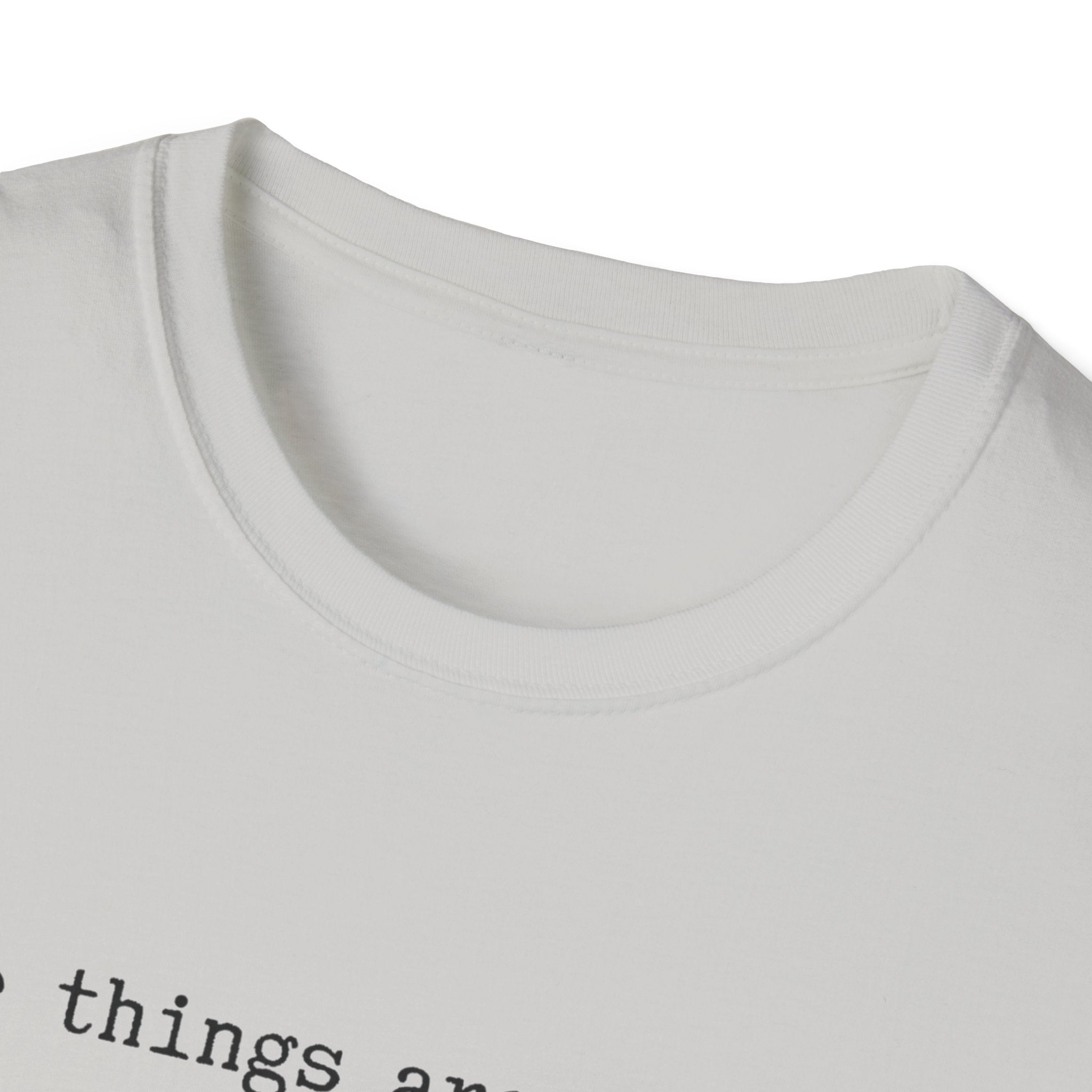 Some Things are forever. This Project isn't T-Shirt