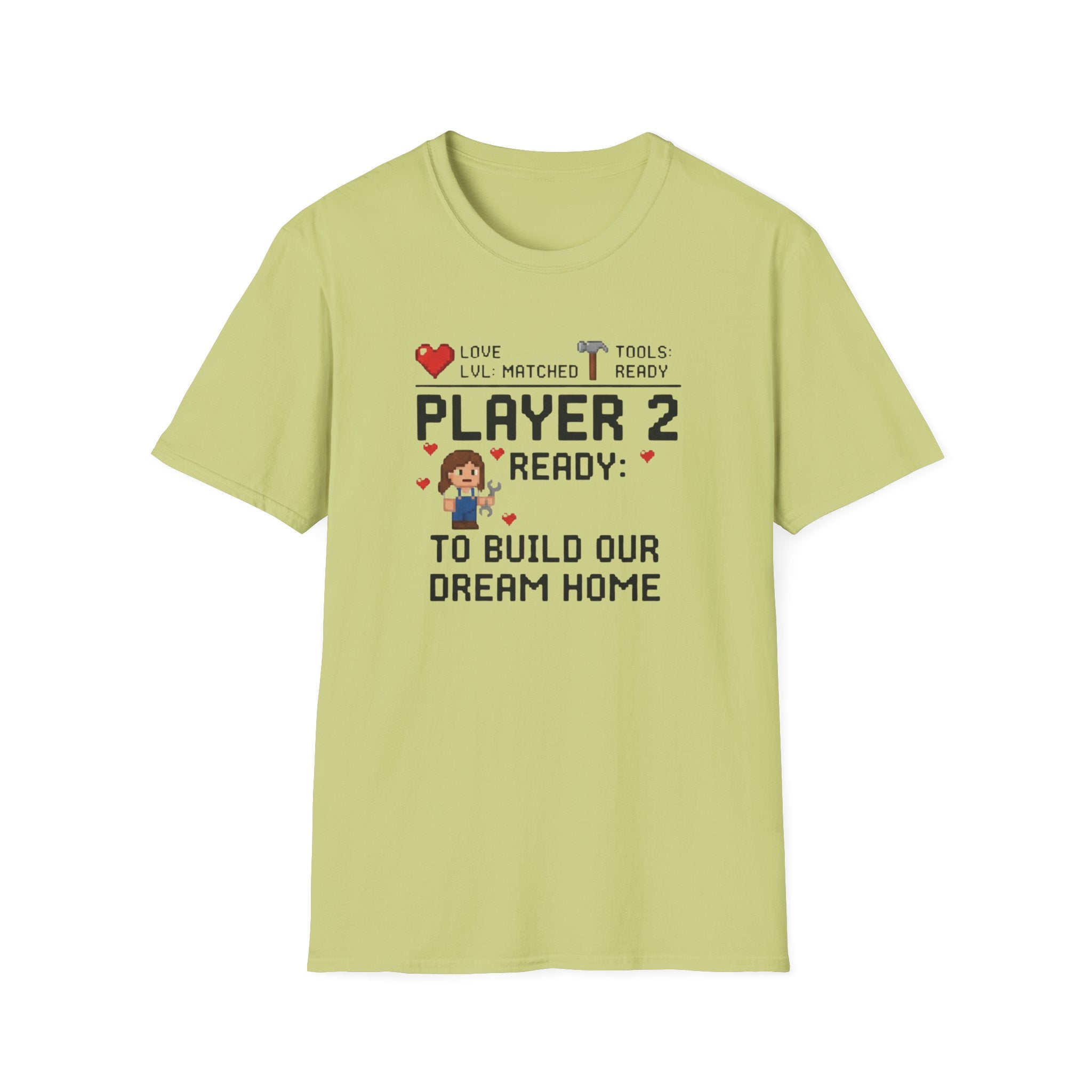 Player 2 Ready To Build our Dream Home T-Shirt