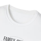 Family-Owned. Professionally Unfinished T-Shirt