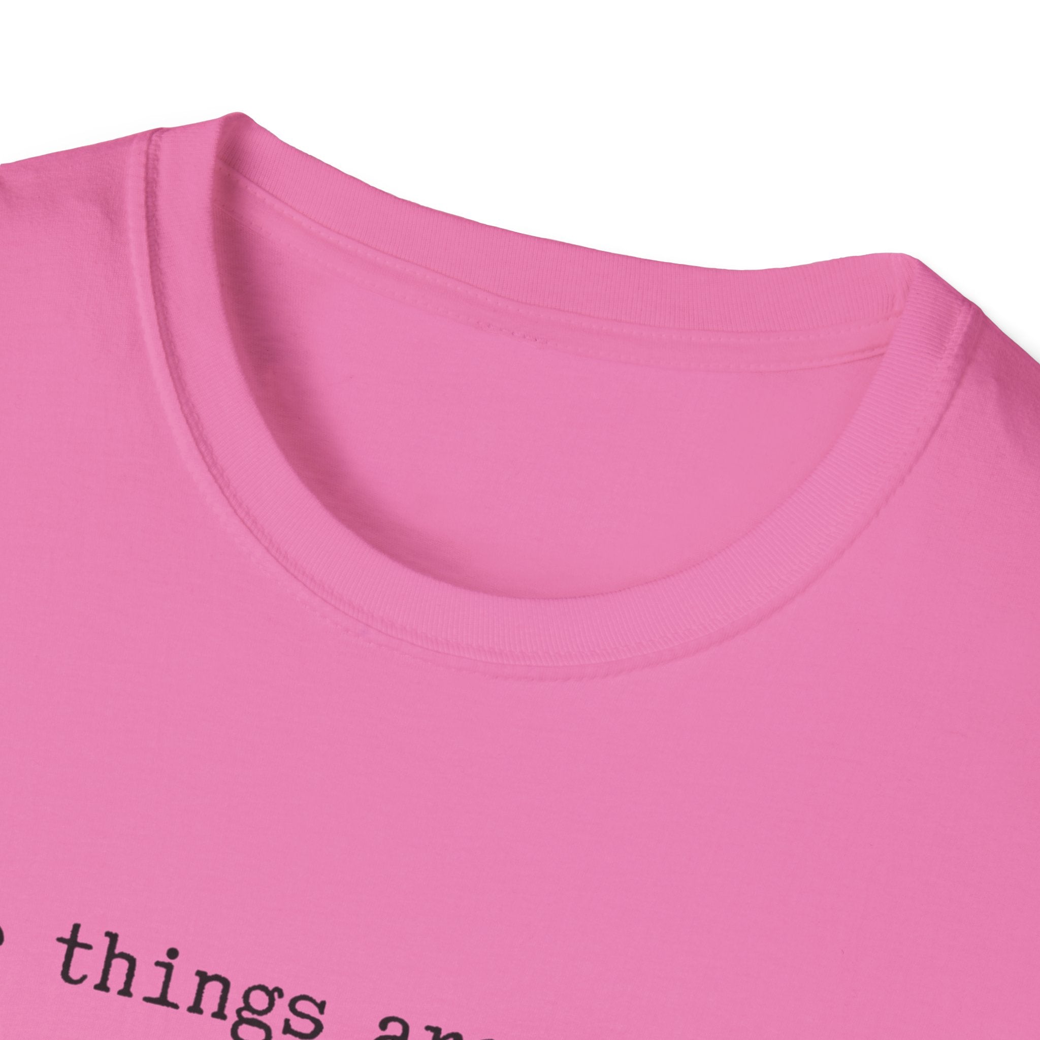 Some Things are forever. This Project isn't T-Shirt