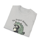 The Project Manager. Still Standing ( Barely) T-Shirt